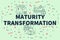 Conceptual business illustration with the words maturity transformation