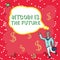 Conceptual caption Bitcoin Is The Future. Word Written on digital marketplace where traders can buy and sell bitcoins