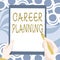 Conceptual caption Career Planning. Internet Concept stepwise planning of one s is possible professional career Drawing