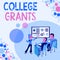 Conceptual caption College Grants. Business concept monetary gifts to showing who are pursuing higher education