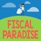 Conceptual caption Fiscal Paradise. Business overview Tax on development Rates of taxation for foreign investors Man