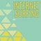 Conceptual caption Internet Surfing. Business concept browsing hundred of websites using any installed browser Line
