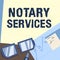 Conceptual caption Notary Services. Business approach services rendered by a state commissioned notary public