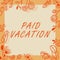 Conceptual caption Paid Vacation. Business concept Stical Weekend Off Holiday Time Off Benefits