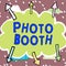 Conceptual caption Photo Booth. Business overview form of photo sharing and publishing in the format of a blog