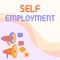 Conceptual caption Self Employment. Business overview working for oneself as a freelance or the owner of a busines