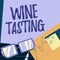 Conceptual caption Wine Tasting. Business concept Degustation Alcohol Social gathering Gourmet Winery Drinking