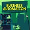 Conceptual display Business Automation. Word for for Digital Transformation Streamlined for Simplicity