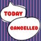 Conceptual display Cancelled. Business idea decide or announce that planned event will not take place