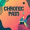 Conceptual display Chronic Pain. Word Written on Pain that extends beyond the expected period of healing Woman Sitting