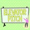 Conceptual display Elevator Pitch. Internet Concept A persuasive sales pitch Brief speech about the product Colorful