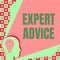 Conceptual display Expert Advice. Business approach Sage Good Word Professional opinion Extensive skill Ace Head With