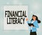 Conceptual display Financial Literacy. Internet Concept Understand and knowledgeable on how money works Illustration Of