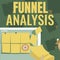 Conceptual display Funnel Analysis. Word Written on mapping and analyzing a series of events towards a goal Backdrop
