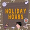 Conceptual display Holiday Hours. Word for bonus payment an employee receives working on high day