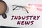 Conceptual display Industry News. Word Written on Technical Market Report Manufacturing Trade Builder