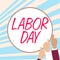 Conceptual display Labor Day. Word for an annual holiday to celebrate the achievements of workers