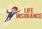 Conceptual display Life Insurance. Conceptual photo Payment of death benefit or injury Burial or medical claim Man