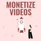 Conceptual display Monetize Videos. Word for process of earning money from your uploaded YouTube videos Illustration Of