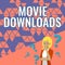 Conceptual display Movie Downloads. Business idea transfers entire film for local storage and later use Lady Drawing