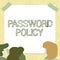 Conceptual display Password Policy. Business approach first line of protection against any unauthorized access Team