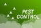 Conceptual display Pest Control. Concept meaning Killing destructive insects that attacks crops and livestock