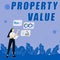 Conceptual display Property Value. Business showcase Worth of a land Real estate appraisal Fair market price