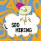 Conceptual display Seo Hiring. Business idea employing a specialist will develop content to include keywords