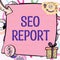 Conceptual display Seo Report. Business concept notifying on how website is performing in search engine results