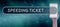 Conceptual display Speeding Ticket. Business showcase psychological test for the maximum speed of performing a task