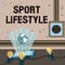 Conceptual display Sport Lifestyle. Business idea Fond of sport or outdoor activities Physically active Global Ideas