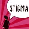 Conceptual display Stigma. Word Written on feeling of disapproval that most people in society have