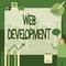 Conceptual display Web Development. Word for dealing with developing websites for hosting via intranet Businesswoman