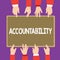 Conceptual hand writing showing Accountability. Business photo text State of being responsible Answerable for something