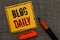 Conceptual hand writing showing Blog Daily. Business photo showcasing Daily posting of any event via internet or media tools Orang