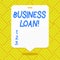 Conceptual hand writing showing Business Loan. Business photo showcasing creation of debt which will be repaid with