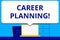 Conceptual hand writing showing Career Planning. Business photo text Professional Development Educational Strategy Job Growth