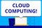 Conceptual hand writing showing Cloud Computing. Business photo text Online Information Storage Virtual Media Data
