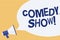 Conceptual hand writing showing Comedy Show. Business photo showcasing Funny program Humorous Amusing medium of Entertainment Mega