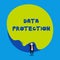 Conceptual hand writing showing Data Protection. Business photo showcasing Protect IP addresses and demonstratingal data