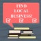 Conceptual hand writing showing Find Local Business. Business photo text company that provides goods services to near