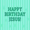 Conceptual hand writing showing Happy Birthday Jesus. Business photo text Celebrating the birth of the holy God