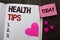 Conceptual hand writing showing Health Tips. Business photo showcasing Healthy Suggestions Suggest Information Guidance Tip Idea w