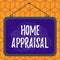 Conceptual hand writing showing Home Appraisal. Business photo showcasing process of developing an opinion of value for real