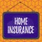 Conceptual hand writing showing Home Insurance. Business photo showcasing it covers losses and damages to an individual s is house