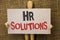 Conceptual hand writing showing Hr Solutions. Business photo text Recruitment Solution Consulting Management Solving Onboarding wr