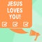 Conceptual hand writing showing Jesus Loves You. Business photo text Believe in the Lord To have faith religious