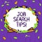 Conceptual hand writing showing Job Search Tips. Business photo showcasing Recommendations to make a good resume to