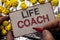 Conceptual hand writing showing Life Coach. Business photo showcasing Mentoring Guiding Career Guidance Encourage Trainer Mentor w