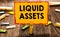 Conceptual hand writing showing Liquid Assets. Business photo showcasing Cash and Bank Balances Market Liquidity Deferred Stock Cl